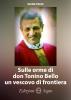 Sulle orme di don Tonino Bello un vescovo di frontiera