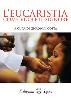 L’Eucaristia come vuole il Signore