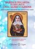 Santa Ildegarda e i segreti dell’alimentazione