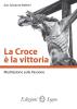 La Croce è la vittoria