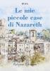 Le mie piccole case di Nazareth