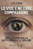 Lo vide e ne ebbe compassione