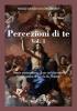Percezioni di te Vol.1