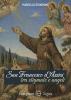 San Francesco d’Assisi tra stigmate e angeli