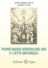 Pedro Maria Heredia del Rio  e i sette arcangeli