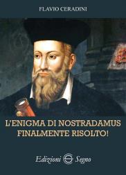 L'enigma di Nostradamus finalmente risolto!